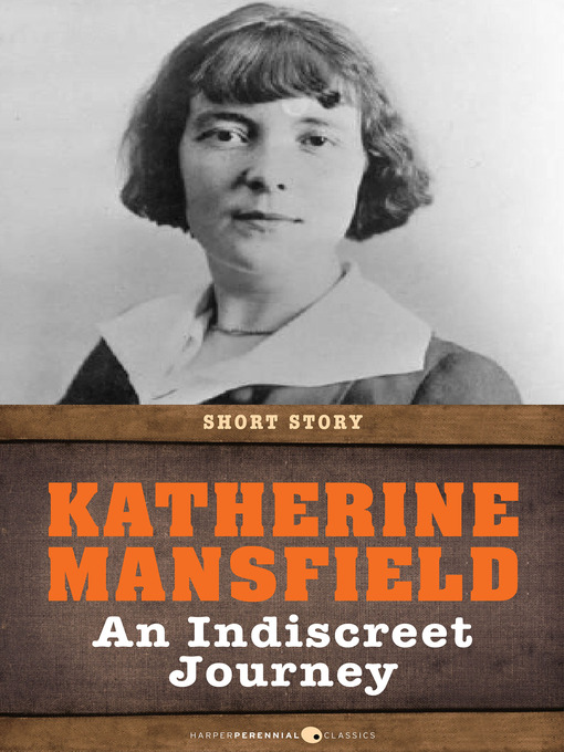 Title details for An Indiscreet Journey by Katherine Mansfield - Available